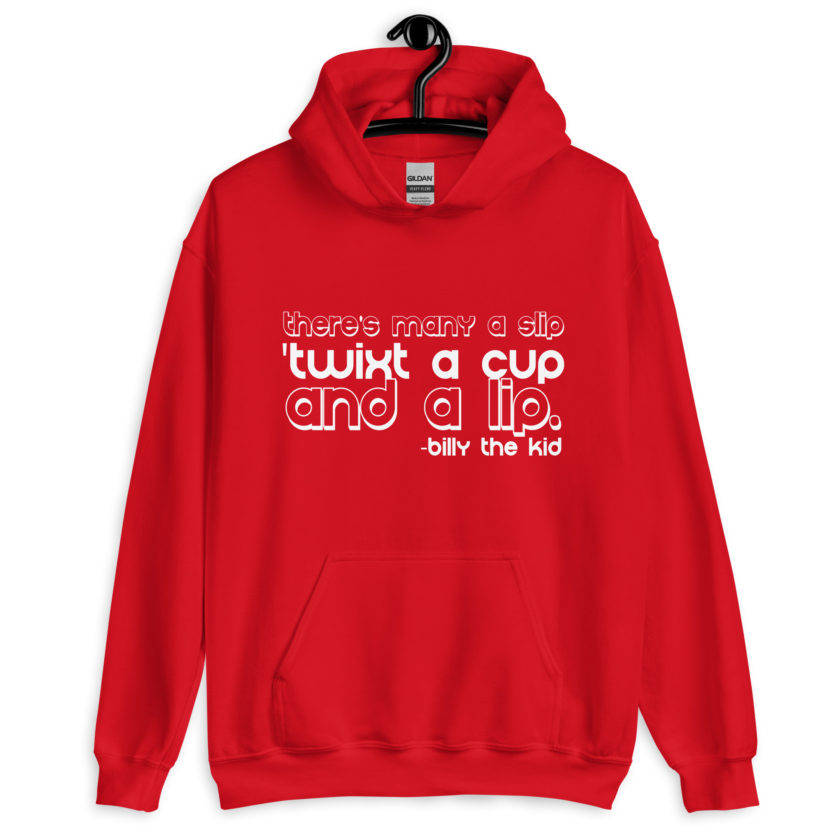 There's many a slip 'twixt a cup and a lip  Unisex Hoodie - Image 5