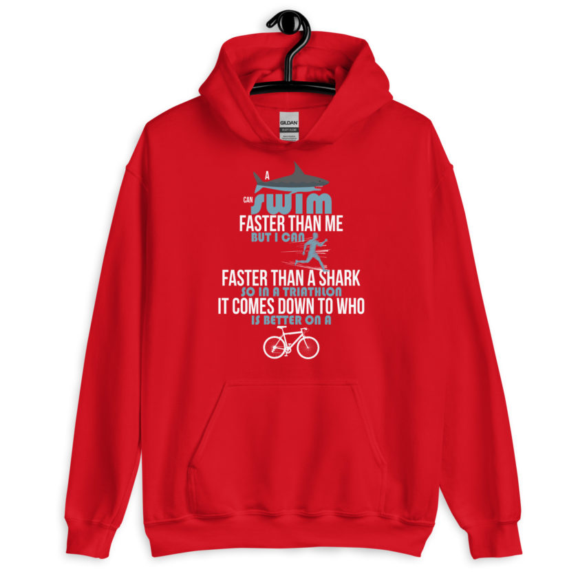 A shark can swim faster than me but I can run faster than a shark so in a triathlon it comes down to the better cyclist Unisex Hoodie - Image 5