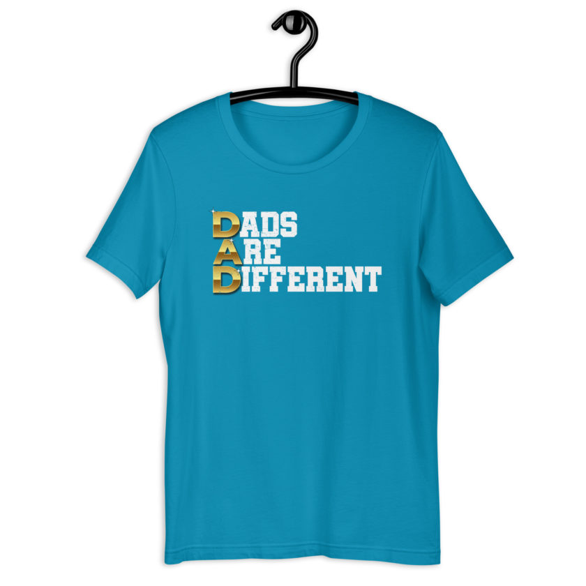Dads are Different Unisex t-shirt - Image 10