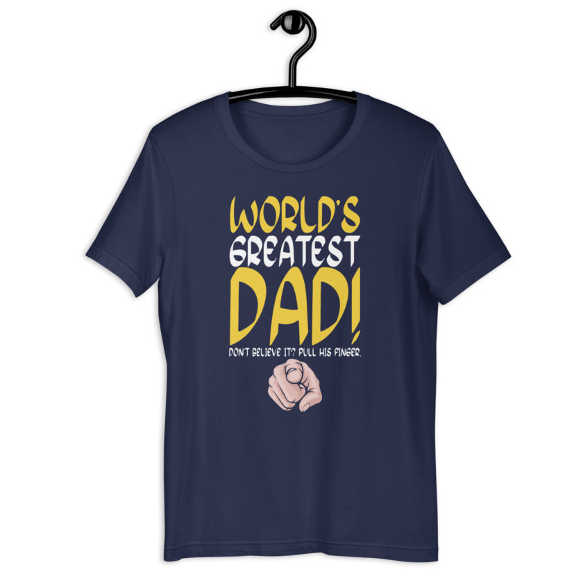 World's greatest Dad- Pull my finger.  Unisex t-shirt - Image 3