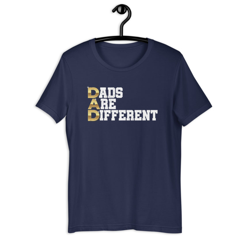 Dads are Different Unisex t-shirt - Image 3