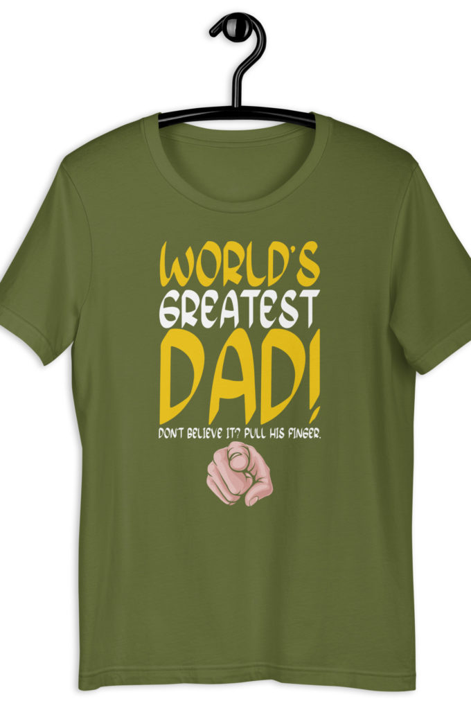 World's greatest Dad- Pull my finger.  Unisex t-shirt