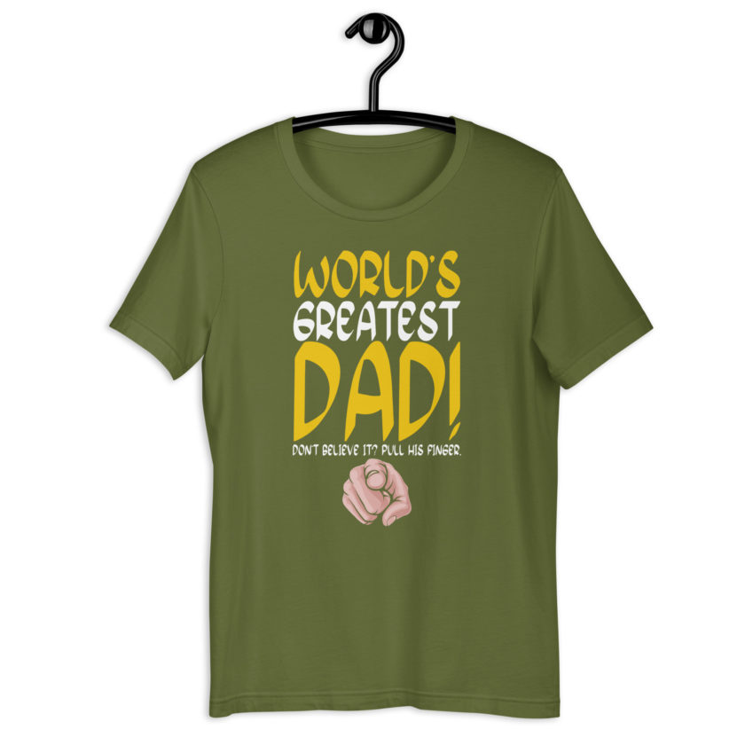 World's greatest Dad- Pull my finger.  Unisex t-shirt
