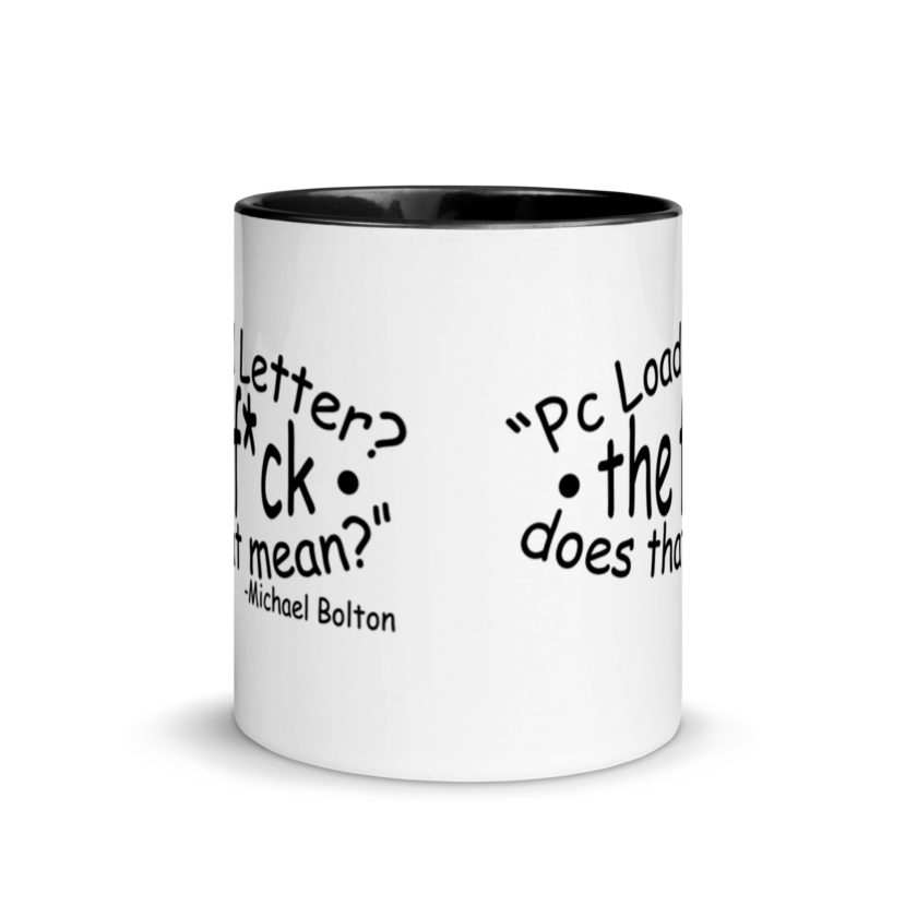 PC load Letter?! The fuck does that mean? Michael Bolton  Mug with Color Inside - Image 3