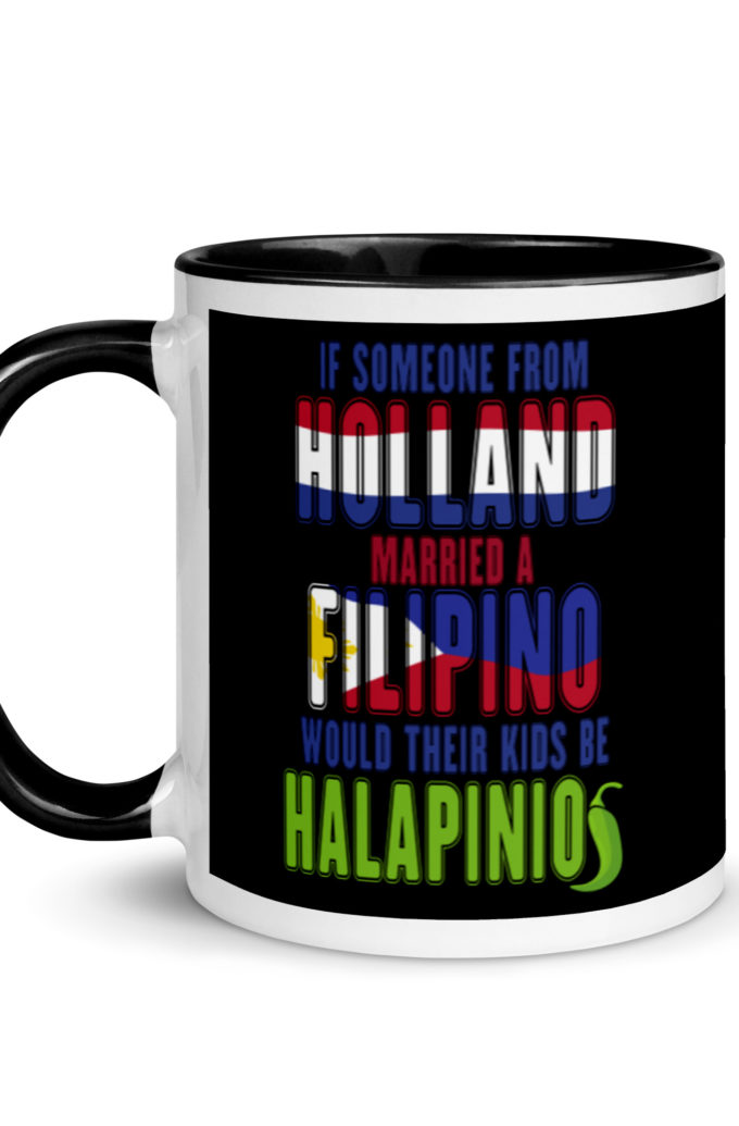 If someone from Holland married a Filipino...would their kids be halapinios Mug with Color Inside