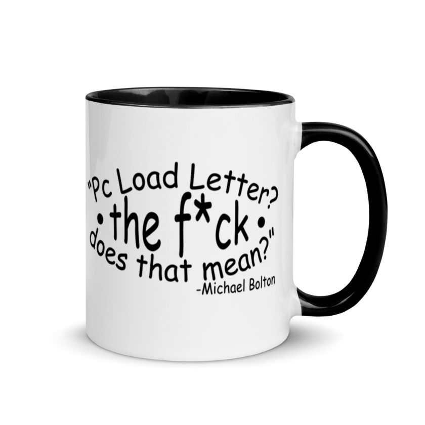 PC load Letter?! The fuck does that mean? Michael Bolton  Mug with Color Inside - Image 2