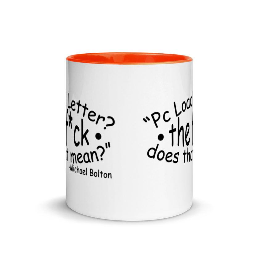 PC load Letter?! The fuck does that mean? Michael Bolton  Mug with Color Inside - Image 8