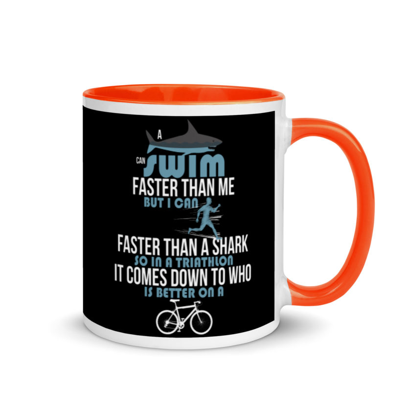 A shark can swim faster than me but I can run faster than a shark so in a triathlon it comes down to the better cyclist Mug with Color Inside - Image 7