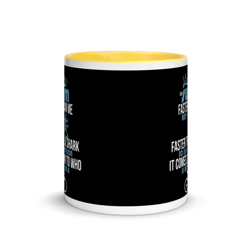 A shark can swim faster than me but I can run faster than a shark so in a triathlon it comes down to the better cyclist Mug with Color Inside - Image 17