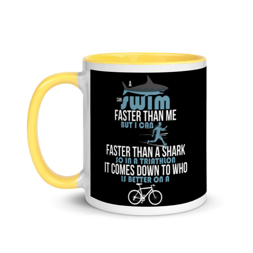 A shark can swim faster than me but I can run faster than a shark so in a triathlon it comes down to the better cyclist Mug with Color Inside - Image 18