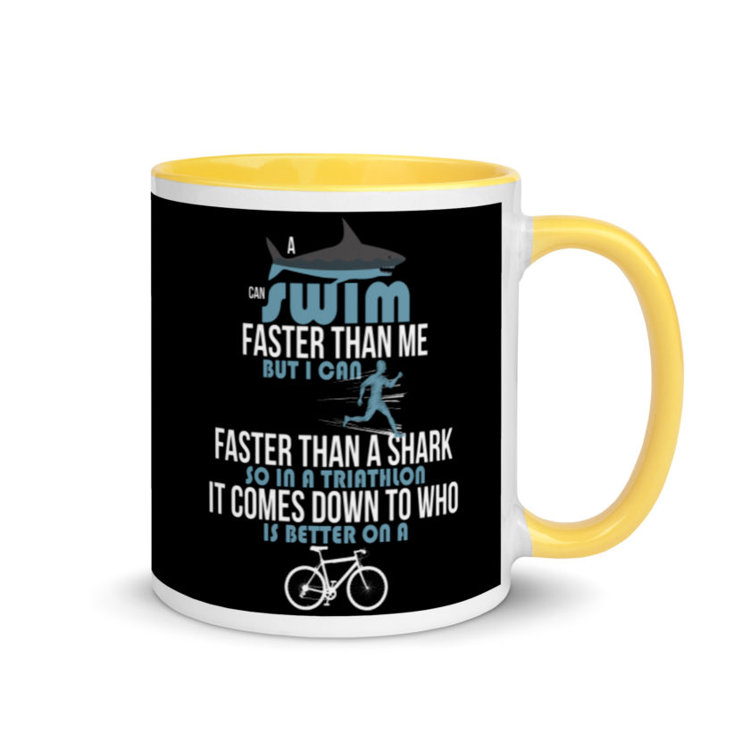 A shark can swim faster than me but I can run faster than a shark so in a triathlon it comes down to the better cyclist Mug with Color Inside - Image 16