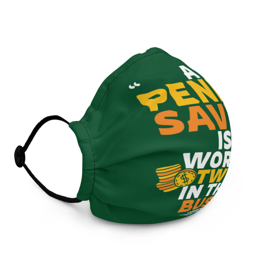A penny saved is worth two in the bush. Premium face mask - Image 3