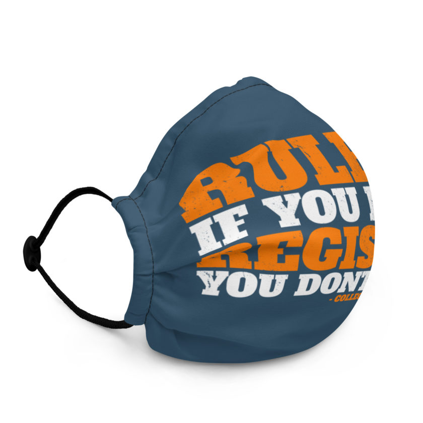 Rule number one, If you don't register, you don't exist. Premium face mask - Image 3