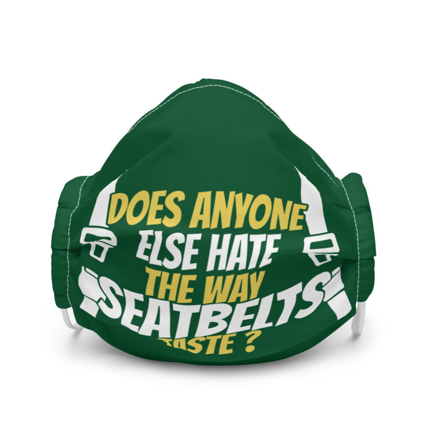 Does anyone else hate the way seatbelts taste ? Premium face mask
