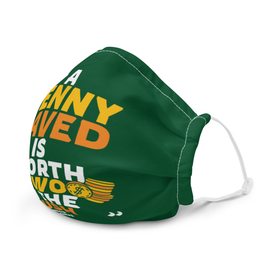 A penny saved is worth two in the bush. Premium face mask - Image 6
