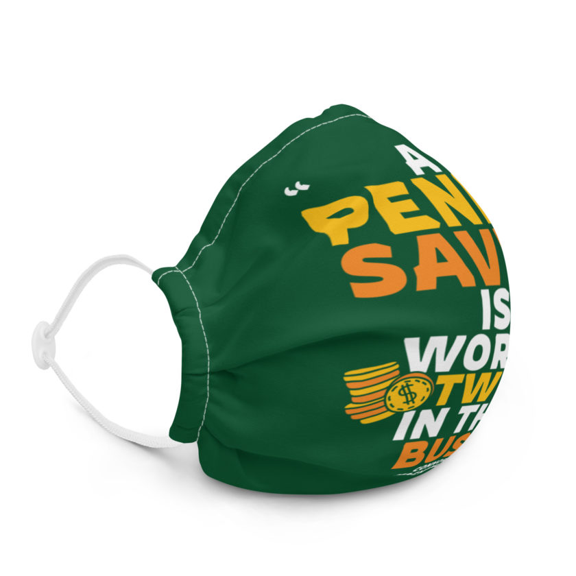 A penny saved is worth two in the bush. Premium face mask - Image 5
