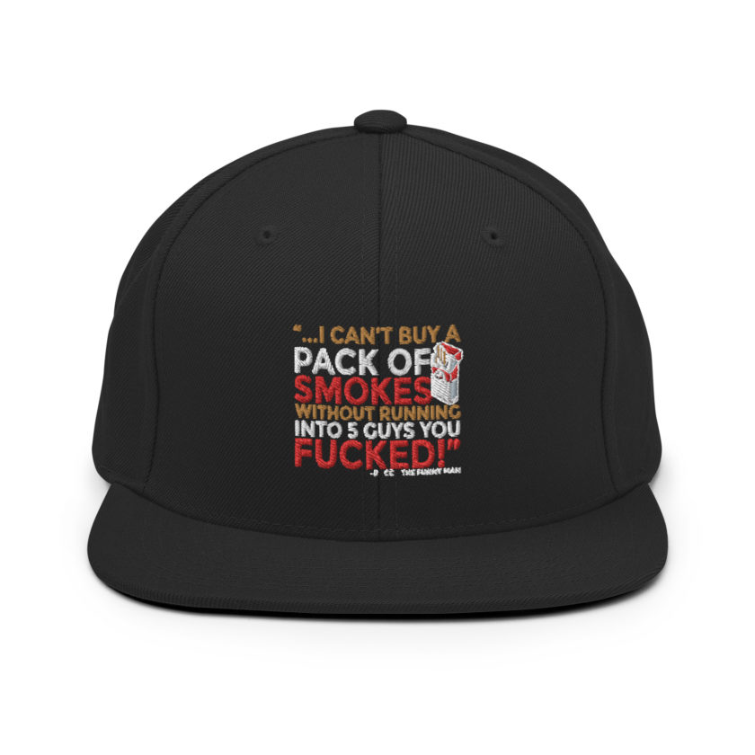 ...I cant buy a pack of smokes without running into 5 guys you fucked! Rocco, The Funny Man - The Boondock Saints Snapback Hat - Image 3