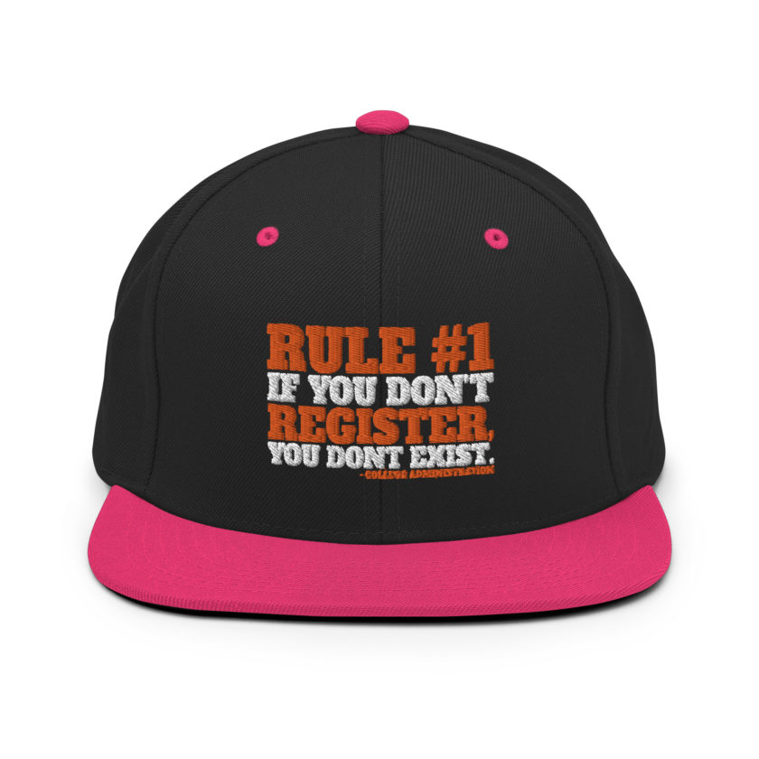 Rule number one, If you don't register, you don't exist. Snapback Hat - Image 4