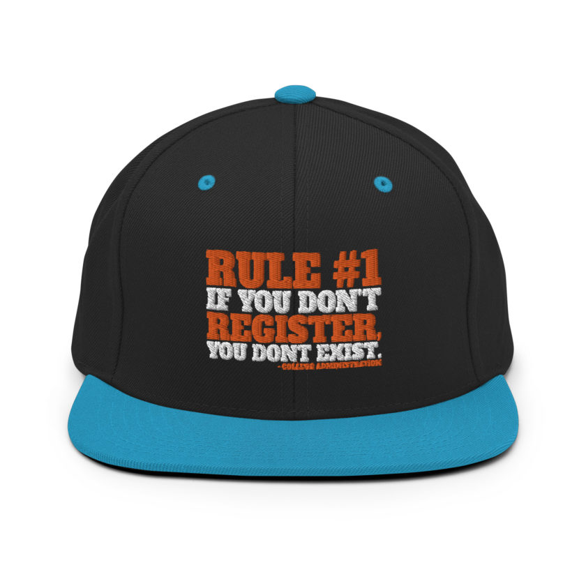 Rule number one, If you don't register, you don't exist. Snapback Hat - Image 5