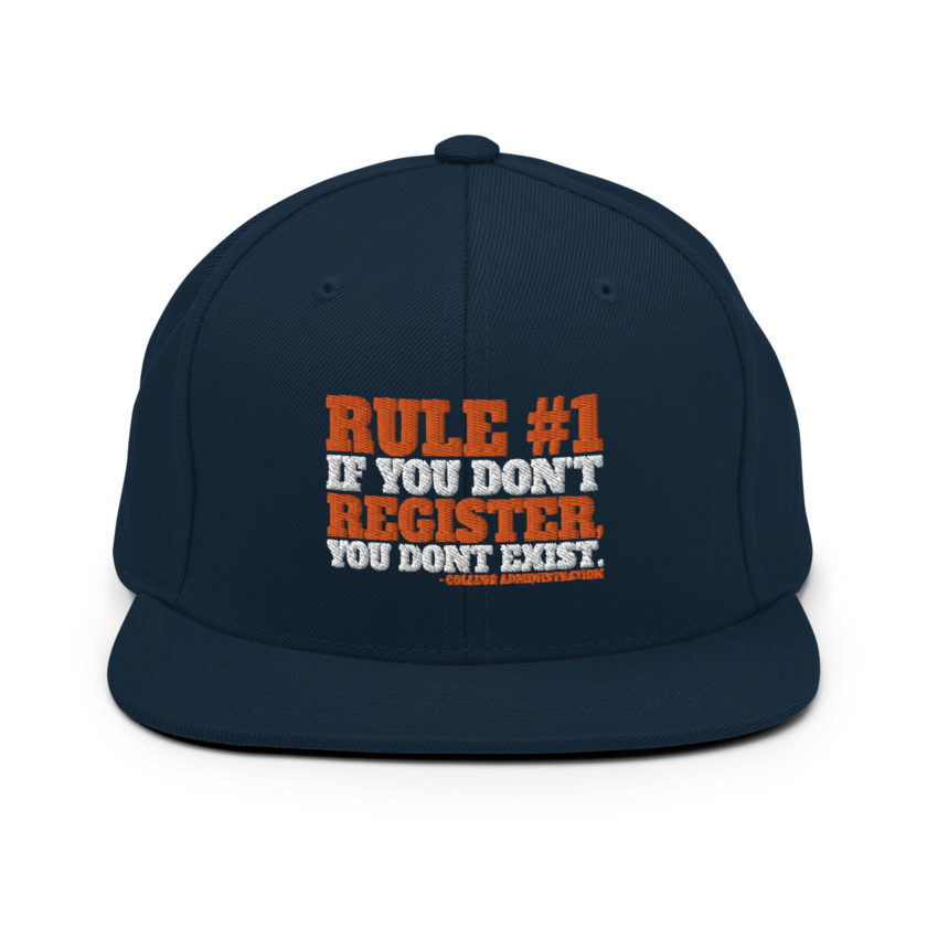 Rule number one, If you don't register, you don't exist. Snapback Hat - Image 2