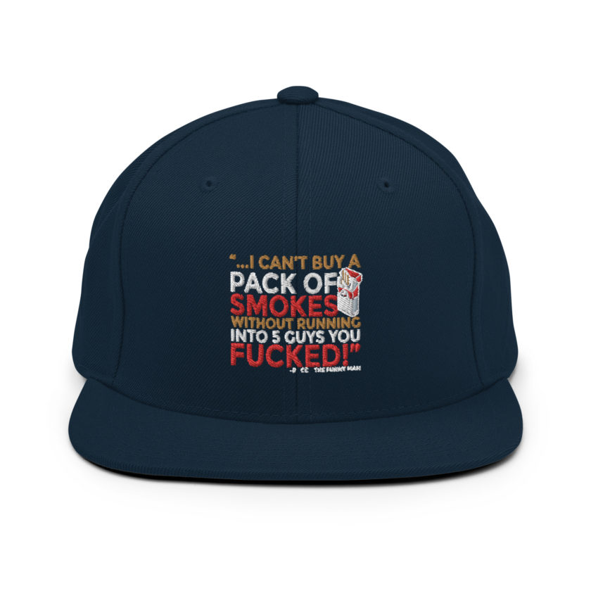 ...I cant buy a pack of smokes without running into 5 guys you fucked! Rocco, The Funny Man - The Boondock Saints Snapback Hat - Image 2