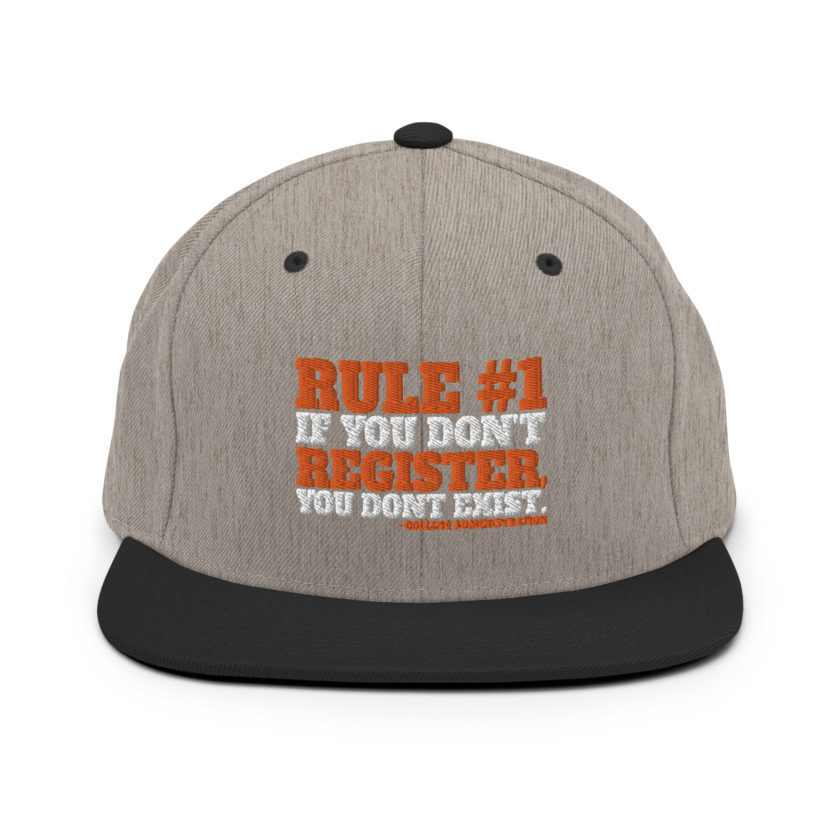 Rule number one, If you don't register, you don't exist. Snapback Hat - Image 15