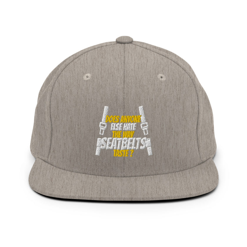 Does anyone else hate the way seatbelts taste ? Snapback Hat - Image 18