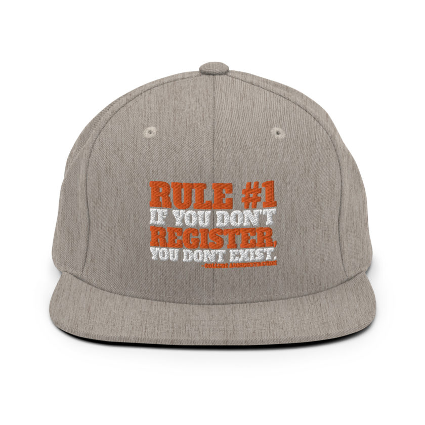 Rule number one, If you don't register, you don't exist. Snapback Hat - Image 18