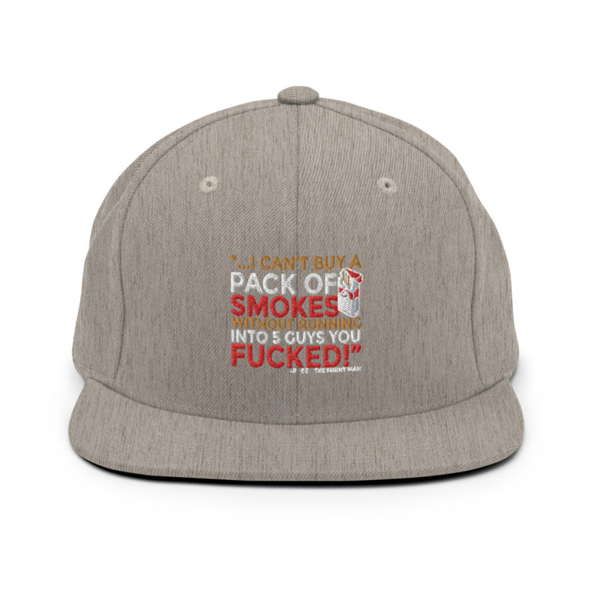 ...I cant buy a pack of smokes without running into 5 guys you fucked! Rocco, The Funny Man - The Boondock Saints Snapback Hat - Image 19