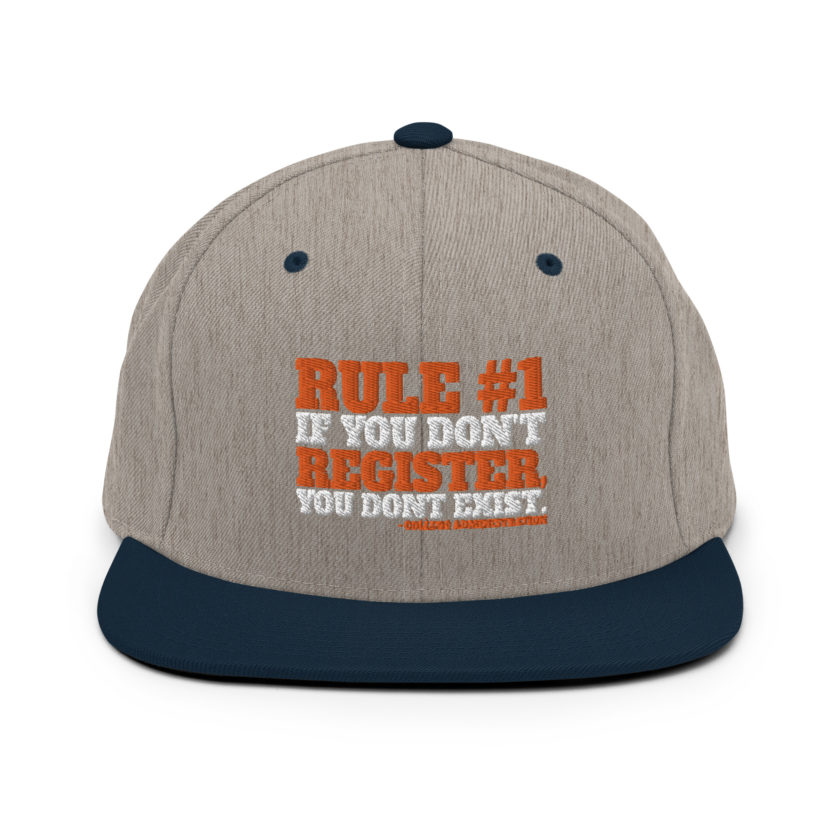 Rule number one, If you don't register, you don't exist. Snapback Hat - Image 16