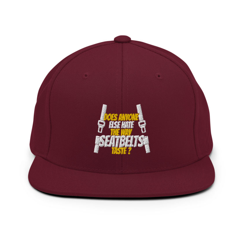 Does anyone else hate the way seatbelts taste ? Snapback Hat - Image 6