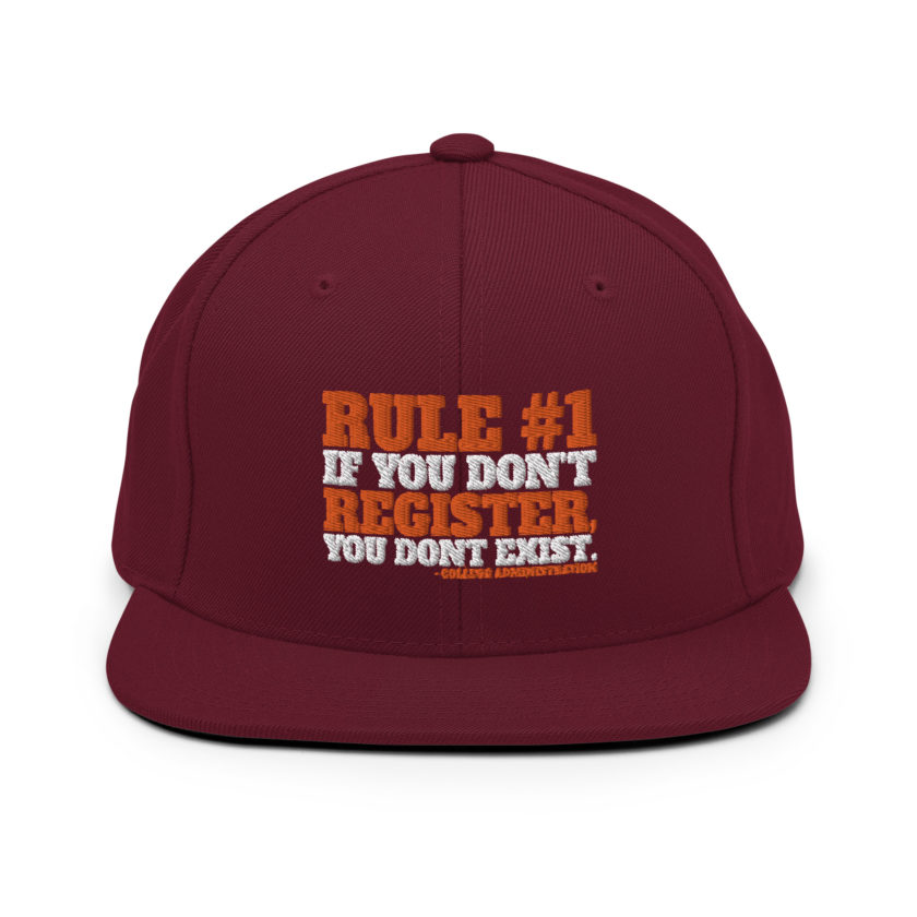 Rule number one, If you don't register, you don't exist. Snapback Hat - Image 7