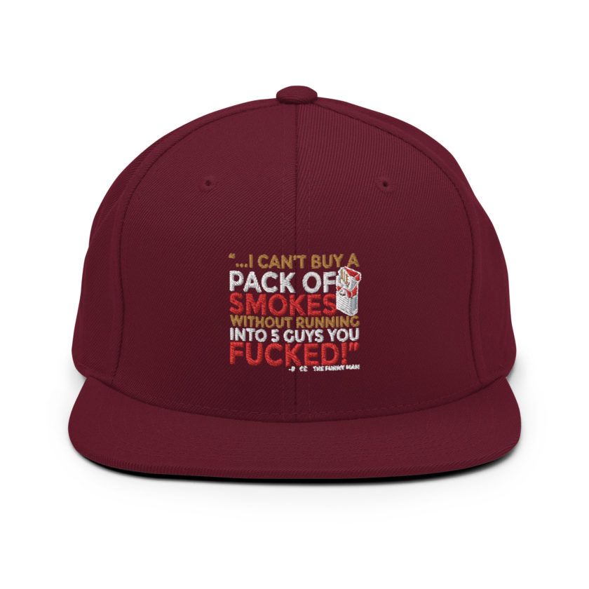 ...I cant buy a pack of smokes without running into 5 guys you fucked! Rocco, The Funny Man - The Boondock Saints Snapback Hat - Image 8