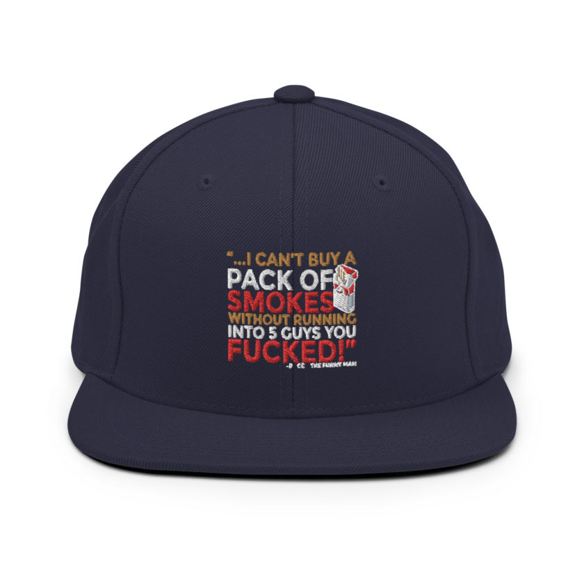 ...I cant buy a pack of smokes without running into 5 guys you fucked! Rocco, The Funny Man - The Boondock Saints Snapback Hat - Image 10