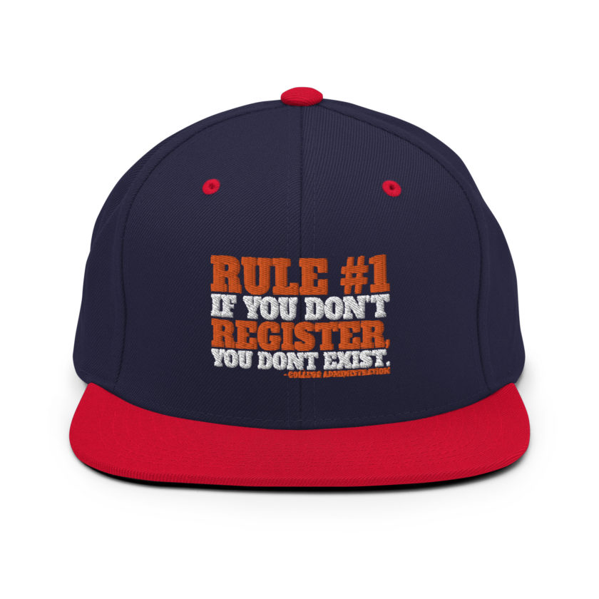 Rule number one, If you don't register, you don't exist. Snapback Hat - Image 10