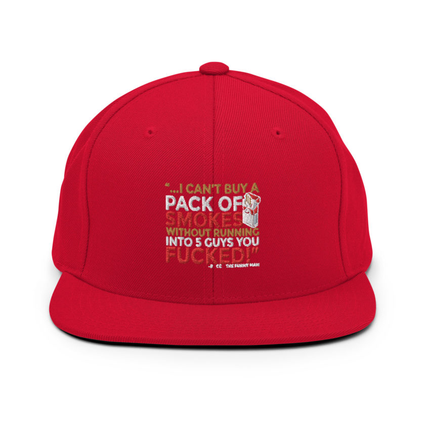 ...I cant buy a pack of smokes without running into 5 guys you fucked! Rocco, The Funny Man - The Boondock Saints Snapback Hat - Image 12