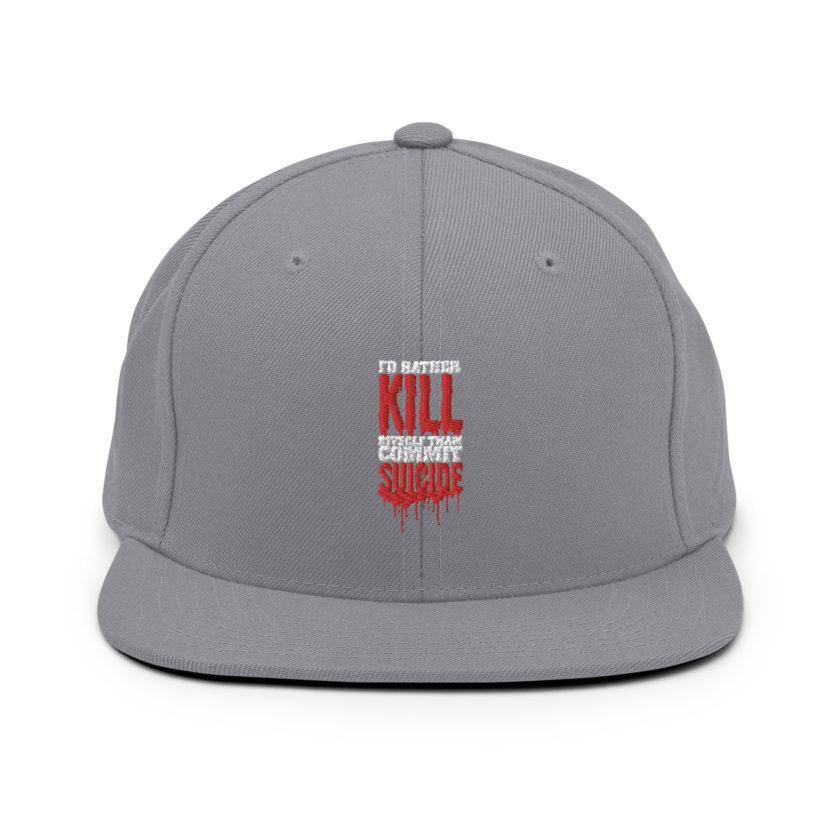 Id rather kill myself than commit suicide Snapback Hat - Image 14