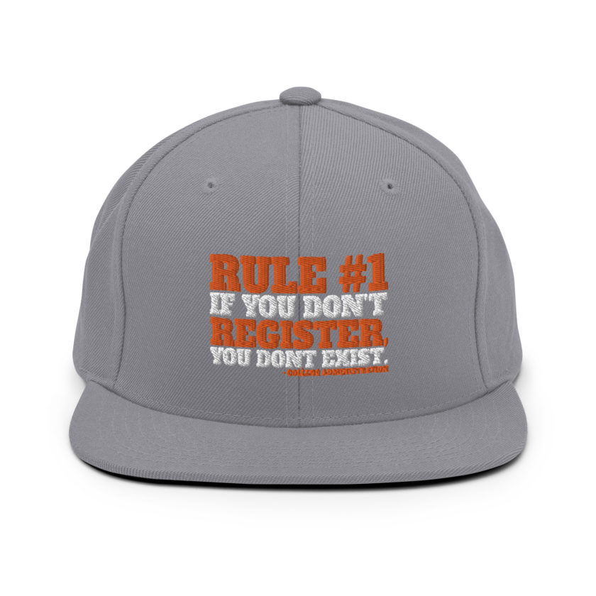 Rule number one, If you don't register, you don't exist. Snapback Hat - Image 14