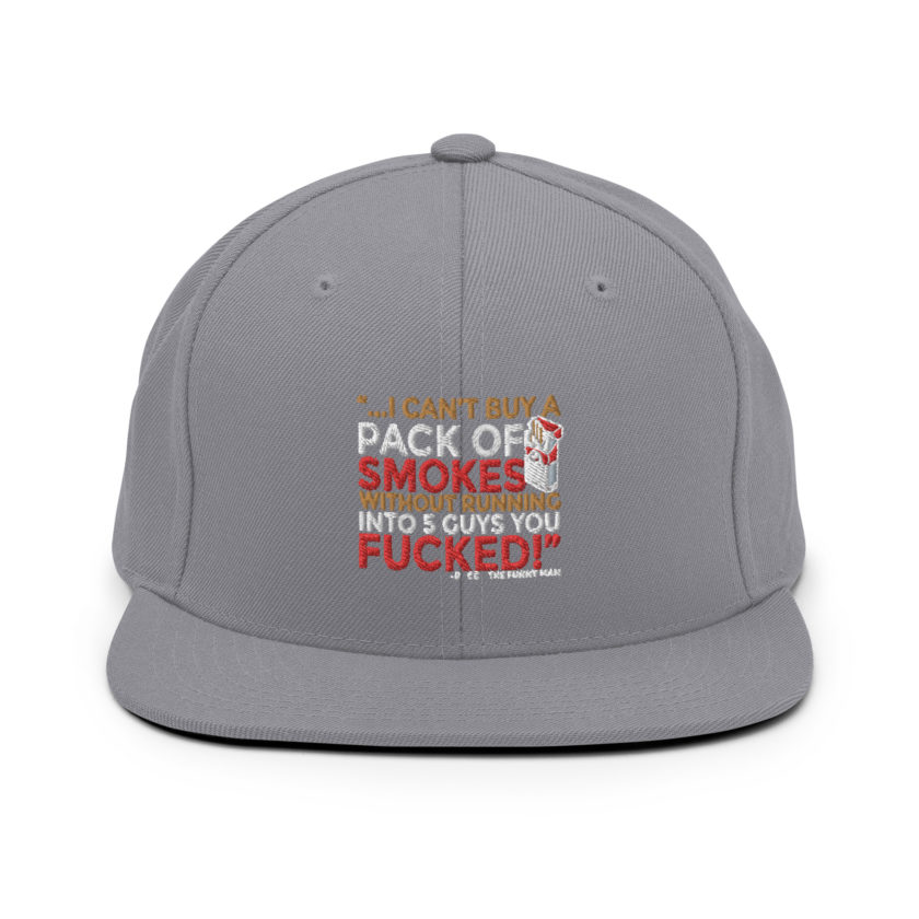 ...I cant buy a pack of smokes without running into 5 guys you fucked! Rocco, The Funny Man - The Boondock Saints Snapback Hat - Image 15