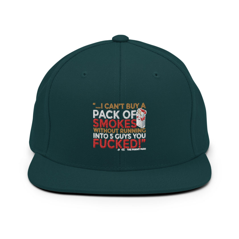 ...I cant buy a pack of smokes without running into 5 guys you fucked! Rocco, The Funny Man - The Boondock Saints Snapback Hat
