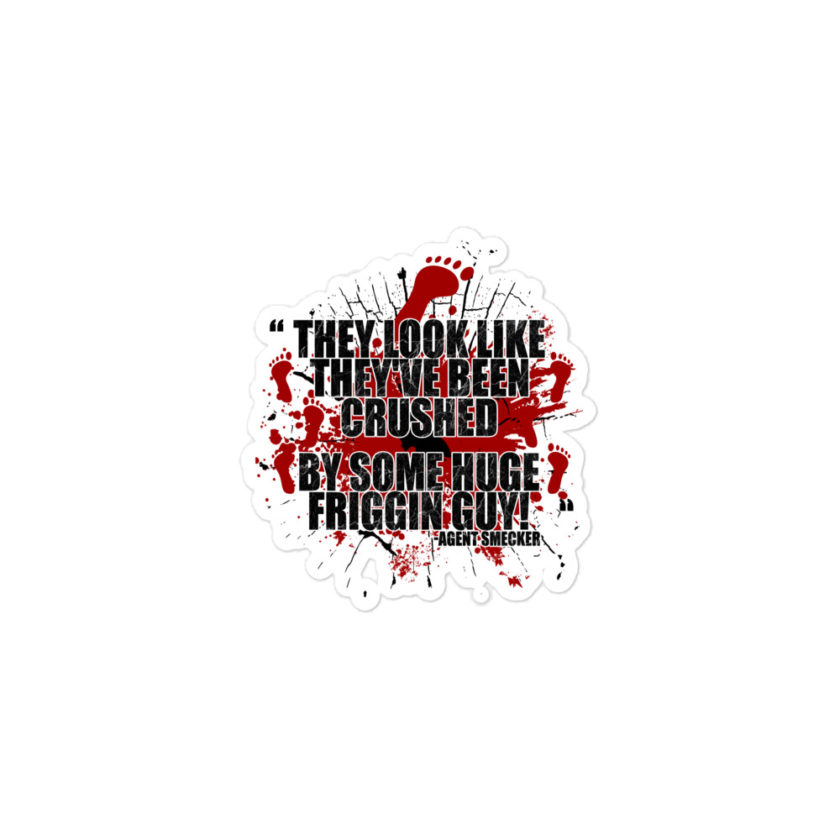 They look like they've been crushed by some huge friggin guy! Agent Smecker The Boondock Saints Bubble-free stickers - Image 2