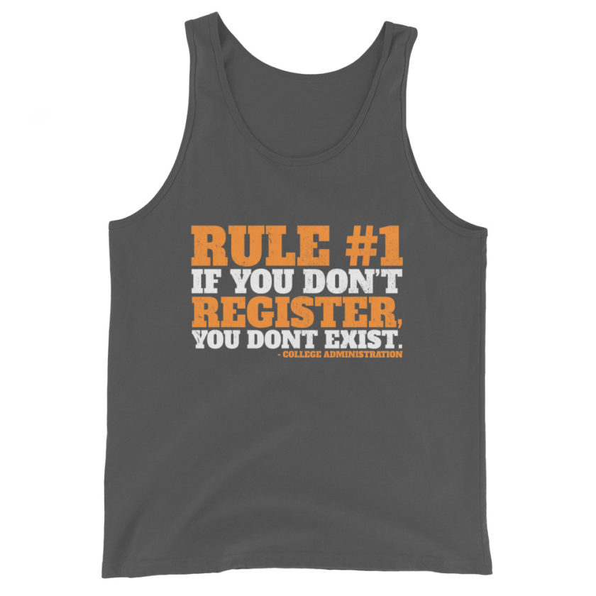 Rule number one, If you don't register, you don't exist. Unisex Tank Top - Image 6