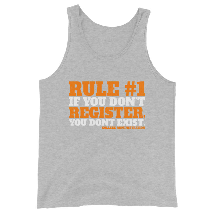 Rule number one, If you don't register, you don't exist. Unisex Tank Top - Image 8