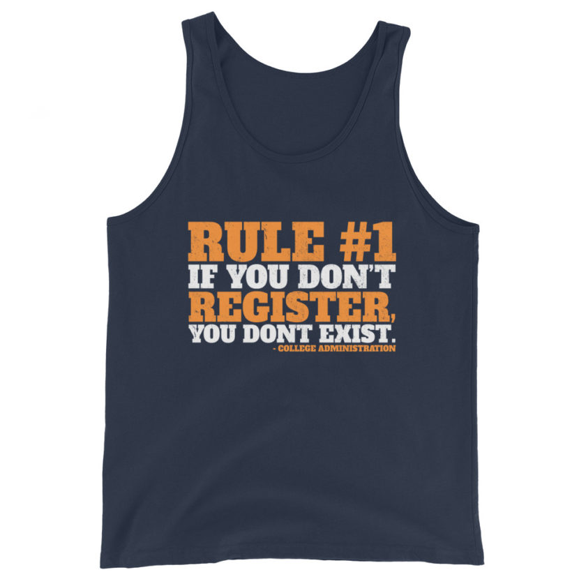 Rule number one, If you don't register, you don't exist. Unisex Tank Top - Image 3
