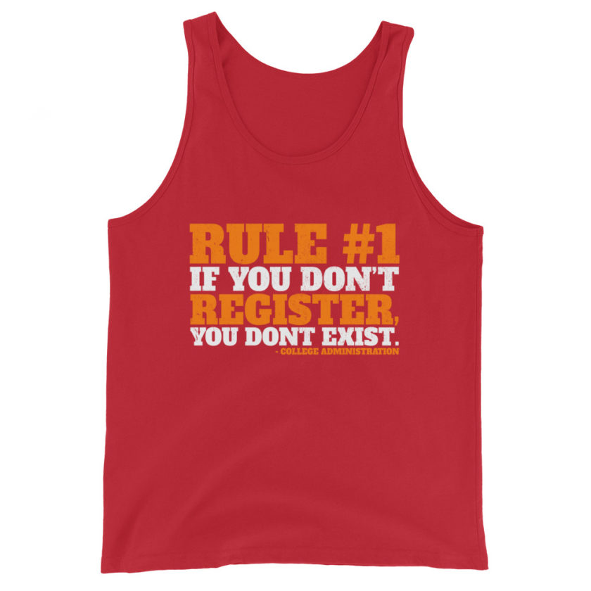 Rule number one, If you don't register, you don't exist. Unisex Tank Top - Image 4
