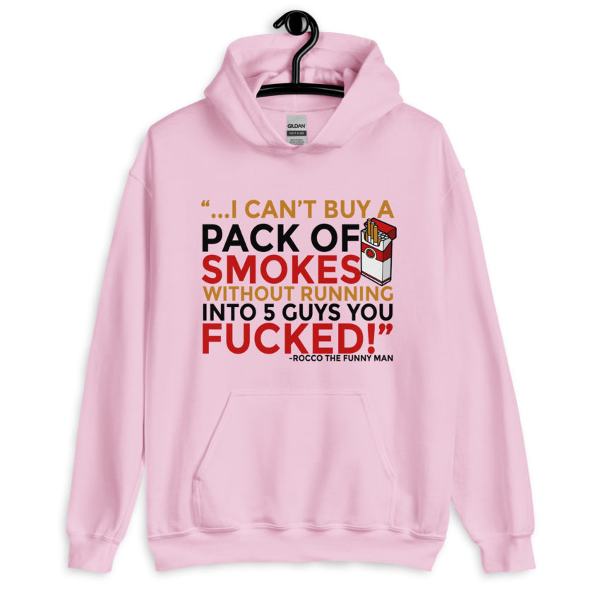 ...I cant buy a pack of smokes without running into 5 guys you fucked! Rocco, The Funny Man - The Boondock Saints Unisex Hoodie - Image 6
