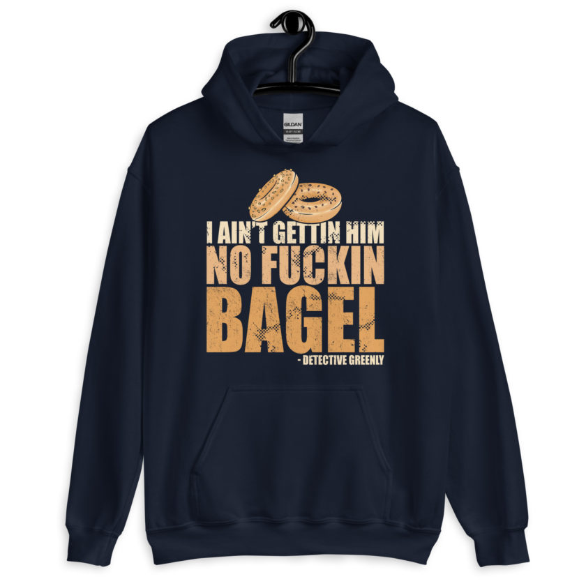 I aint gettin him no fuckin bagel. Unisex Hoodie - Image 3