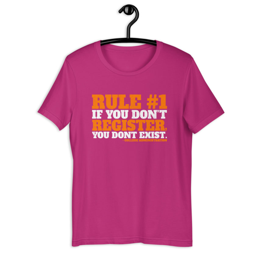 Rule number one, If you don't register, you don't exist. Unisex t-shirt - Image 7
