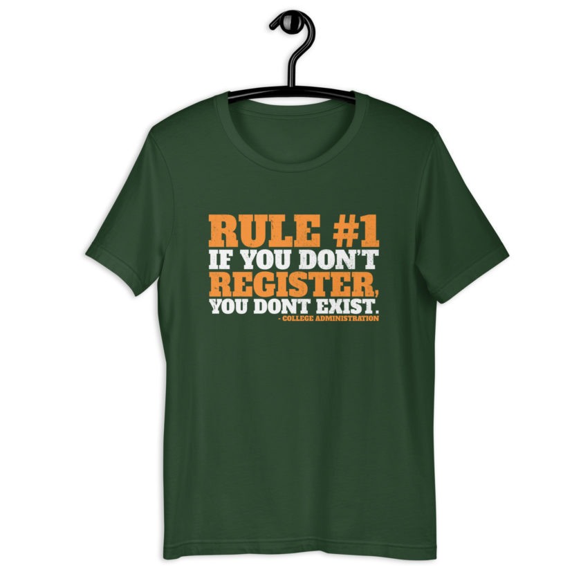 Rule number one, If you don't register, you don't exist. Unisex t-shirt - Image 5