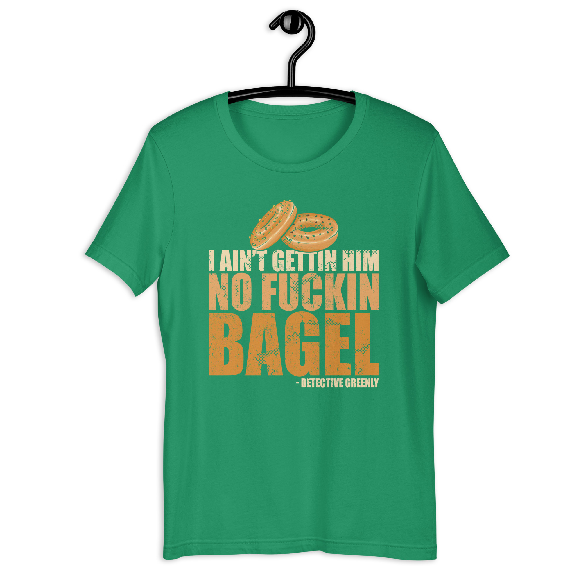 I aint gettin him no fuckin bagel. Unisex t-shirt - Image 9